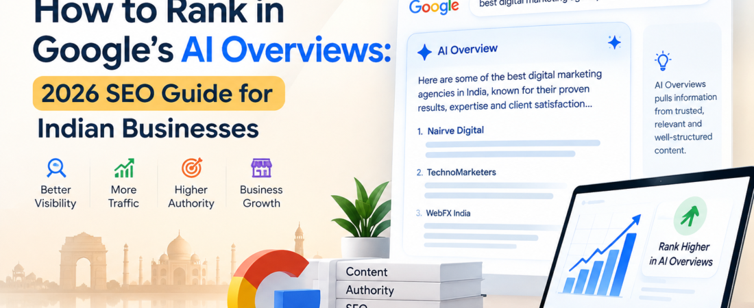 How to Rank in Google’s AI Overviews: 2026 SEO Guide for Indian Businesses